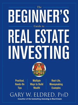 The Beginner's Guide to Real Estate Investing - ebook